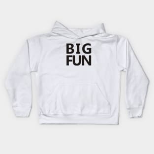 Big Fun Kids Hoodie